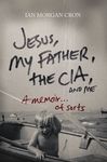 Jesus, My Father, the Cia, and Me: A Memoir. . . of Sorts - 圖片 1