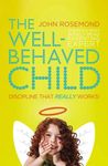 The Well-Behaved Child: Discipline That Really Works! - 圖片 1