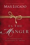 In the Manger: 25 Inspirational Selections for Advent (a 25-Day Christmas Devotional) - The Perfect Christian Gift for the Holiday Season - 圖片 1