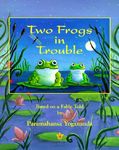 Two Frogs in Trouble: Based on a Fable Told by Paramahansa Yogananda - 圖片 1