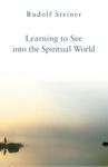 Learning to See Into the Spiritual World: Lectures to the Workers at the Goetheanum - 圖片 1