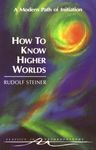 How to Know Higher Worlds: A Modern Path of Initiation (Cw 10) - 圖片 1