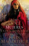 Doce Mujeres Extraordinarias: Cómo Dios Formó a Las Mujeres de la Biblia Y Lo Qué Él Quiere Hacer Con Usted - 圖片 1