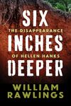 Six Inches Deeper: The Disappearance of Hellen Hanks - 圖片 1