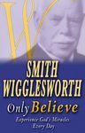 Smith Wigglesworth Only Believe - 圖片 1