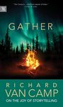 Gather: Richard Van Camp on the Joy of Storytelling - 圖片 1