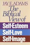 The Biblical View of Self-Esteem, Self-Love, and Self-Image - 圖片 1