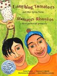 Laughing Tomatoes and Other Spring Poems: Jitomates Risueños Y Otros Poemas de Primavera - 圖片 1