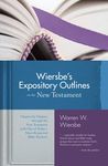Wiersbe's Expository Outlines on the New Testament: Chapter-By-Chapter Through the New Testament with One of Today's Most Respected Bible Teachers - 圖片 1