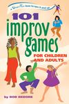 101 Improv Games for Children and Adults: Fun and Creativity with Improvisation and Acting - 圖片 1
