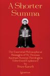 A Shorter Summa: The Essential Philosophical Passages of St. Thomas Aquinas' Summa Theologica Edited and Explained for Beginners - 圖片 1