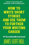 How to Write Short Stories And Use Them to Further Your Writing Career - 圖片 1