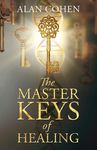 The Master Keys of Healing: Create dynamic well-being from the inside out - 圖片 1