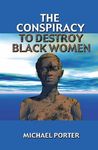 The Conspiracy to Destroy Black Women - 圖片 1