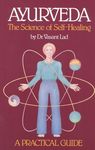 Ayurveda: A Practical Guide: The Science of Self Healing - 圖片 1