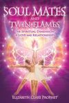 Soul Mates and Twin Flames: The Spiritual Dimension of Love and Relationships - 圖片 1