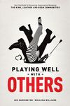 Playing Well with Others: Your Field Guide to Discovering, Exploring and Navigating the Kink, Leather and Bdsm Communities - 圖片 1