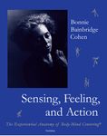 Sensing, Feeling, and Action: The Experiential Anatomy of Body-Mind Centering - 圖片 1