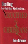 Crucified By Christians: Finding Healing, Transformation, and Resurrection After Spiritual Wounding - 圖片 1
