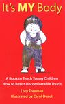 It's My Body: A Book to Teach Young Children How to Resist Uncomfortable Touch - 圖片 1