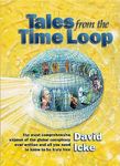 Tales from the Time Loop: The Most Comprehensive Expose of the Global Conspiracy Ever Written and All You Need to Know to Be Truly Free - 圖片 1