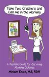 Take Two Crackers and Call Me in the Morning!: A Real-life Guide for Surviving Morning Sickness - 圖片 1
