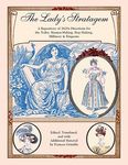 The Lady's Stratagem: A Repository of 1820s Directions for the Toilet, Mantua-Making, Stay-Making, Millinery & Etiquette - 圖片 1