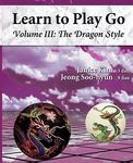 The Dragon Style (Learn to Play Go Volume III): Learn to Play Go Volume III - 圖片 1