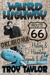 Weird Highway: Oklahoma: Route 66 History and Hauntings, Legends and Lore - 圖片 1