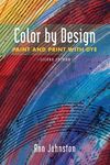 Color by Design: Paint and Print with Dye Second Edition - 圖片 1