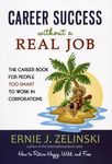 Career Success Without a Real Job: The Career Book for People Too Smart to Work in Corporations - 圖片 1