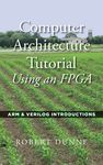 Computer Architecture Tutorial Using an FPGA: ARM & Verilog Introductions - 圖片 1