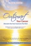 Outsmart Your Cancer: Alternative Non-Toxic Treatments That Work (Third Edition) - 圖片 1