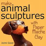 Make Animal Sculptures with Paper Mache Clay: How to Create Stunning Wildlife Art Using Patterns and My Easy-To-Make, No-Mess Paper Mache Recipe - 圖片 1