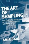 The Art of Sampling: The Sampling Tradition of Hip Hop/Rap Music and Copyright Law - 圖片 1