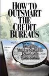 How to Outsmart The Credit Bureaus - 圖片 1