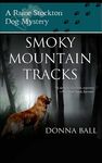 Smoky Mountain Tracks: A Raine Stockton Dog Mystery - 圖片 1