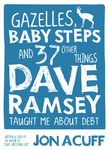 Gazelles, Baby Steps & 37 Other Things: Dave Ramsey Taught Me about Debt - 圖片 1