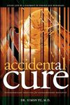 Accidental Cure: Extraordinary Medicine for Extraordinary Patients - 圖片 1