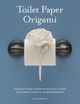 Toilet Paper Origami: Delight your Guests with Fancy Folds and Simple Surface Embellishments - 圖片 1