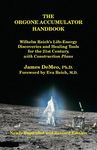 The Orgone Accumulator Handbook: Wilhelm Reich's Life-Energy Discoveries and Healing Tools for the 21st Century, with Construction Plans - 圖片 1