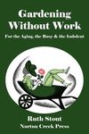 Gardening Without Work: For the Aging, the Busy & the Indolent - 圖片 1