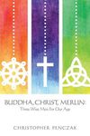 Buddha, Christ, Merlin: Three Wise Men for Our Age - 圖片 1