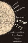 Lucian's A True Story: An Intermediate Greek Reader: Greek Text with Running Vocabulary and Commentary - 圖片 1