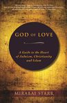God of Love: A Guide to the Heart of Judaism, Christianity, and Islam - 圖片 1