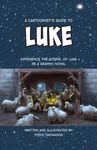 A Cartoonist's Guide to the Gospel of Luke: A Full-Color Graphic Novel - 圖片 1