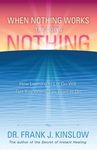 When Nothing Works Try Doing Nothing: How Learning to Let Go Will Get You Where You Want to Go - 圖片 1