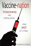 Vaccine-nation: Poisoning the Population, One Shot at a Time - 圖片 1