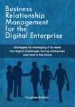 Business Relationship Management for the Digital Enterprise: Strategies for managing IT to meet the digital challenges facing enterprises now and in t - 圖片 1