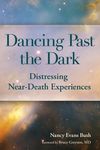 Dancing Past the Dark: Distressing Near-Death Experiences - 圖片 1